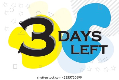 3 day to go last countdown post. three day go sale price offer promo deal timer, 3 day only, Countdown left days banner. count time sale. Vector illustration, number of days left badge for sale