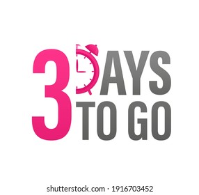 3 day to go in modern style. Special offer badge. Web design. Sale tag. Vector illustration.