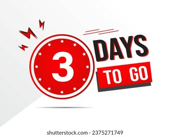 3 days go countdown banner, countdown left days banner. count time sale. 3 days left. three days to go, day countdown round, circle icon for sales purpose, Vector illustration