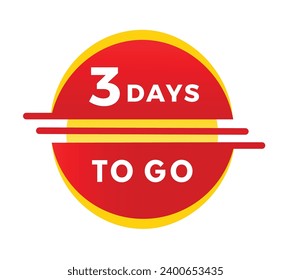 3 days to go countdown banner label with megaphone. Modern style design days left icon. Vector template.