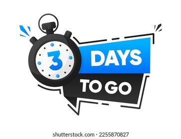 3 Days To Go. Countdown emblem with the number of remaining days. Timer with ribbon. Promotion concept. Vector illustration.