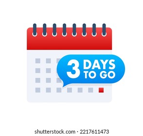 3 Days to go. Countdown timer. Clock icon. Time icon. Count time sale. Vector stock illustration.