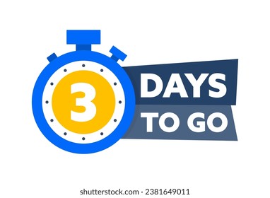 3 Days to go. Countdown timer. Countdown left days banner. Sale or promotion timer, alarm clock