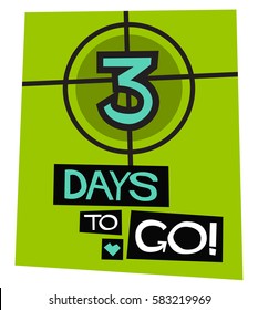 3 Days To Go! (Flat Style Vector Illustration Countdown Poster Design)