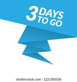 3 days to go label,sign,button. Vector stock illustration.