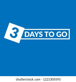 3 days to go label,sign,button. Vector stock illustration.