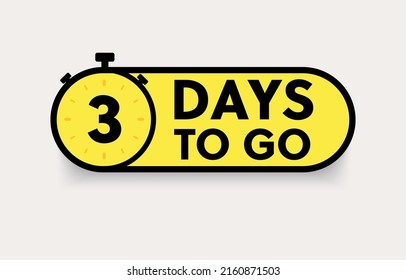 3 days to go last countdown icon. One day go sale price offer promo deal timer. 3 days only