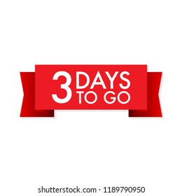 3 days to go red ribbon on white background. Vector stock illustration.