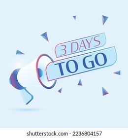 3 días para ir el texto con 3d ilustración portadora megáfona realista. Plantilla de banner para anunciar noticias sobre seminarios web en medios sociales, curso de capacitación, afiche de tecnología de marketing