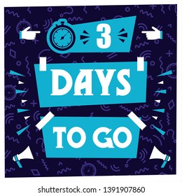 3 Days To Go. Vector Illustration Banner.