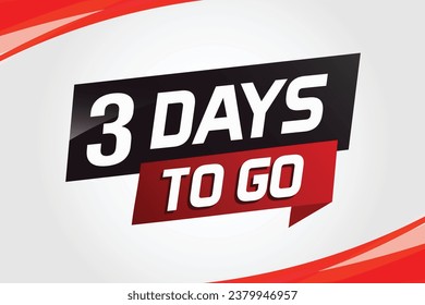 3 days to go word concept vector illustration with ribbon and 3d style for use landing page, template, ui, web, mobile app, poster, banner, flyer, background, gift card, coupon