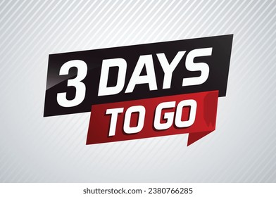 3 days to go word concept vector illustration with ribbon and 3d style for use landing page, template, ui, web, mobile app, poster, banner, flyer, background, gift card, coupon
