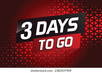 3 days to go word concept vector illustration with ribbon and 3d style for use landing page, template, ui, web, mobile app, poster, banner, flyer, background, gift card, coupon