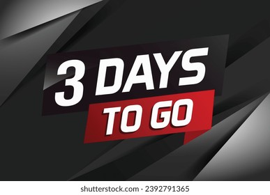 3 days to go word concept vector illustration with ribbon and 3d style for use landing page, template, ui, web, mobile app, poster, banner, flyer, background, gift card, coupon