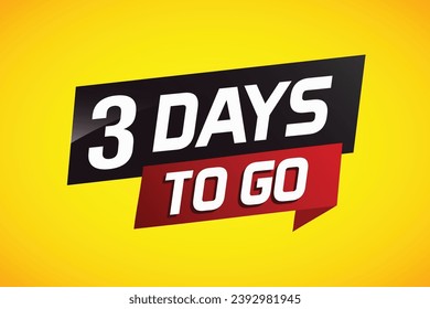 3 days to go word concept vector illustration with ribbon and 3d style for use landing page, template, ui, web, mobile app, poster, banner, flyer, background, gift card, coupon