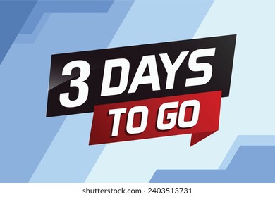 3 days to go word concept vector illustration with ribbon and 3d style for use landing page, template, ui, web, mobile app, poster, banner, flyer, background, gift card, coupon
