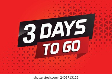 3 days to go word concept vector illustration with ribbon and 3d style for use landing page, template, ui, web, mobile app, poster, banner, flyer, background, gift card, coupon
