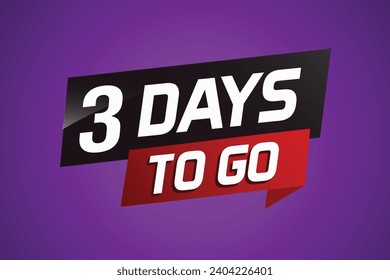 3 days to go word concept vector illustration with ribbon and 3d style for use landing page, template, ui, web, mobile app, poster, banner, flyer, background, gift card, coupon
