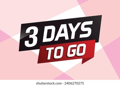 3 days to go word concept vector illustration with ribbon and 3d style for use landing page, template, ui, web, mobile app, poster, banner, flyer, bac