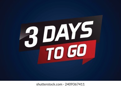 3 days to go word concept vector illustration with ribbon and 3d style for use landing page, template, ui, web, mobile app, poster, banner, flyer, bac