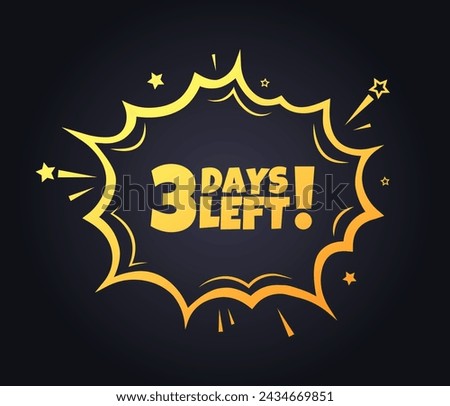 3 Days left banner. Flat style. Vector illustration
