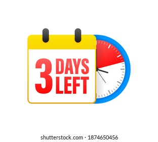 3 days left calendar. Clock icon symbol illustration. Holiday concept. Timer icon symbol illustration. Vector sign. Countdown calendar.
