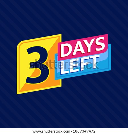 3 Days Left Countdown Banner Background. Perfect for Retail, Brochure, Banner, Business, Selling, Social Media Template, Poster, etc