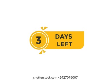 3 days left countdown to go one time,  background template 3 days left, countdown sticker left banner business,sale, label button,