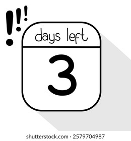 3 days left. Doodle calendar symbol for days left for promotion icon. hand drawn isolated style with shadow.