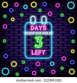 3 Days Left Neon signboards. Bright signboard. Night bright advertising. Bright colored vector. Vector Illustration