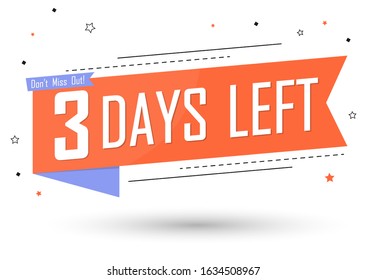 3 Days Left for Sale, countdown tag, start offer, discount banner design template, don't miss out, app icon, vector illustration