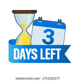 3 days left. Sandglasses with calendar icon on a white background. Vector stock illustration
