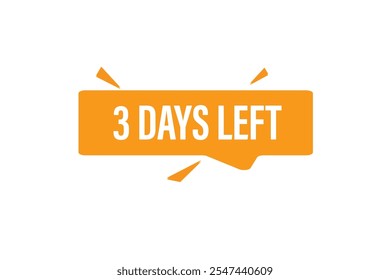 3 days left, sign for sale and promotion. Countdown left. Set of number, 3 days left, label, banner, tamplate
