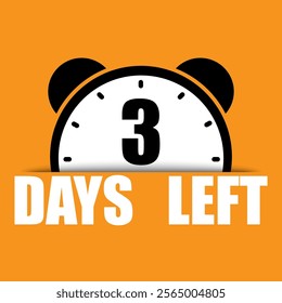 3 days left text. Countdown number three. Orange background focus. Vector clock design.