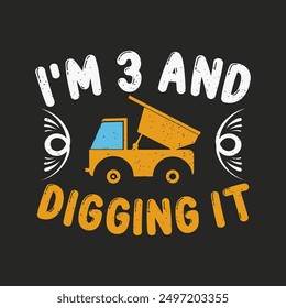 I am 3 and digging it. Construction design. Construction quote, vintage, typography design.