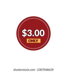 $3 Dollar Only Sticker. sale promotion Design. Only 3 dollar price tag. 3 dollar USD Price tag.