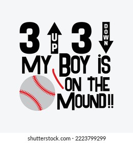 3 Up 3 Down my Boy is on the Mound Svg craft cricut cut files