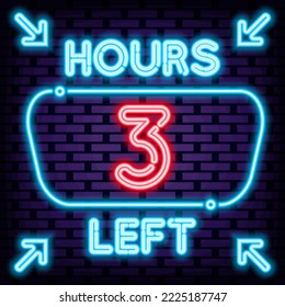 3 hours left Neon sign. On brick wall background. Night advensing. Bright colored vector. Vector Illustration