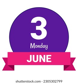 3 June, Monday. Date template. Useful design for calendar or event promotion. Vector illustration EPS 10 File. Isolated on white background. 