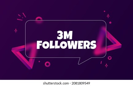 3 m followers. Speech bubble banner with 3 million followers text. Glassmorphism style. For business, marketing and advertising. Vector on isolated background. EPS 10.