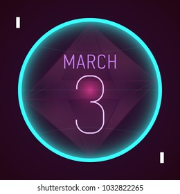 3 march. Cosmic vector flat daily calendar icon. Date and time, day, month 2018. Season. Space.