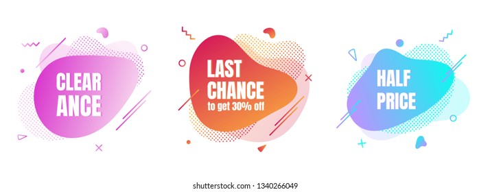 3 modern liquid abstract special offer price sign CLEARANCE, LAST CHANCE, HALF PRICE text gradient flat style design fluid vector colorful vector illustration banner simple shape advertising.
