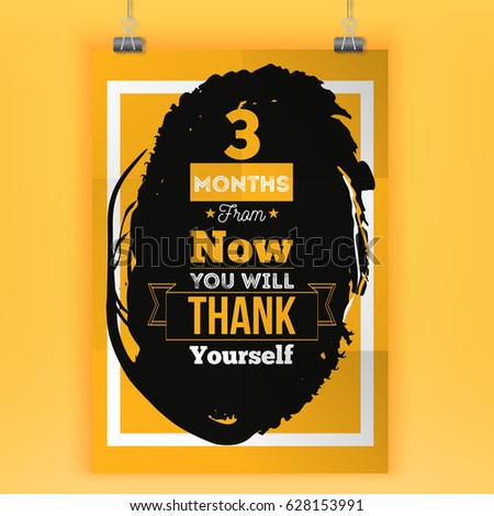 3 Months From Now You Will Thank Yourself Inspirational Quote About Selfconfidence Vector Typography Poster 3 Months From Now You Will Thank Yourself Inspirational Quote About Selfconfidence Vector Typography Poster