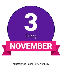 3 de noviembre, viernes. Plantilla de fecha. Diseño útil para la promoción de calendarios o eventos. Ilustración vectorial Archivo EPS 10. Aislado sobre fondo blanco. 