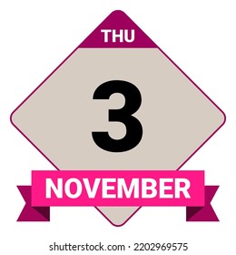 3 November, Thursday. Date template. Useful design for calendar or event promotion. Vector illustration EPS 10 File.