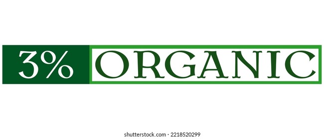 3% Signo orgánico vectorial y arte de ilustración con fuente fantástica en fondo blanco.  Banner verde orgánico, pegatina y sello.