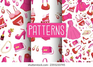 3 Seamless patterns in Modern trendy doll style. Pink accessories and clothes of a fashionable girl.  Vector illustration for paper and textile products. 