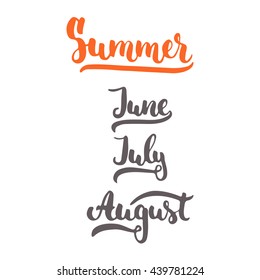 3 summer month of year - June, July, August, lettering brush ink sign isolated on the white background. Summer season ink lettering brush sign.