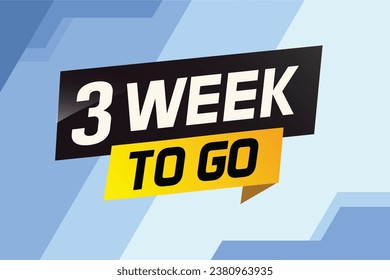 3 week to go word concept vector illustration and 3d style for use landing page, template, ui, web, mobile app, poster, banner, flyer, background, gift card, coupon