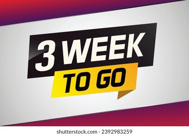 3 week to go word concept vector illustration and 3d style for use landing page, template, ui, web, mobile app, poster, banner, flyer, background, gift card, coupon